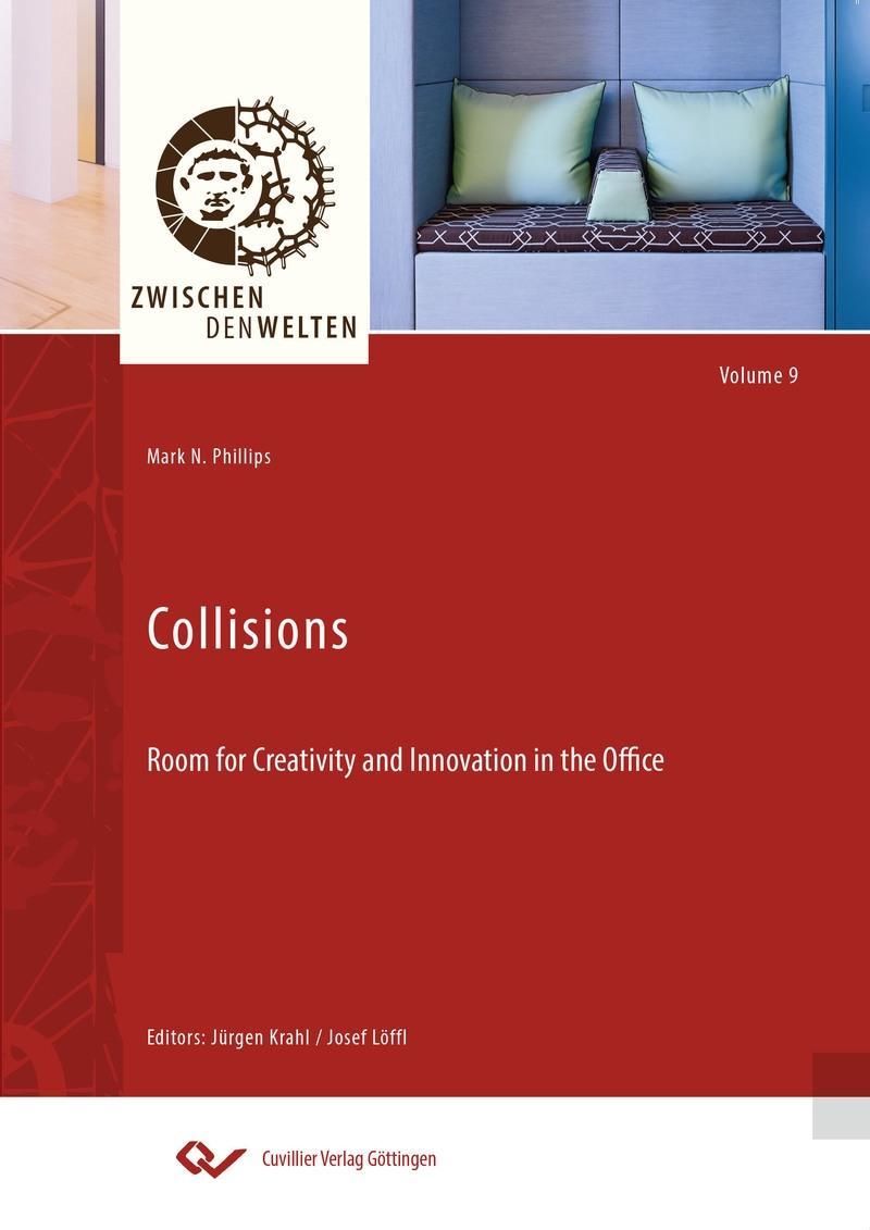 Könyv Collisions. Room for Creativity and Innovation in the Office Mark N. Phillips