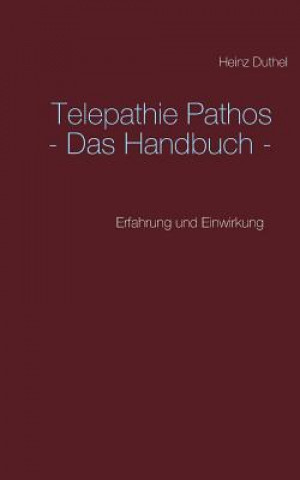 Kniha Telepathie Pathos - Das Handbuch Heinz Duthel