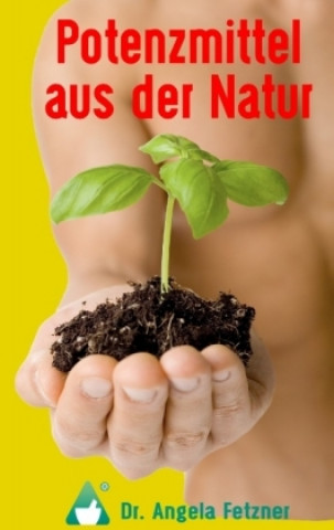 Carte Potenzmittel aus der Natur Angela Fetzner