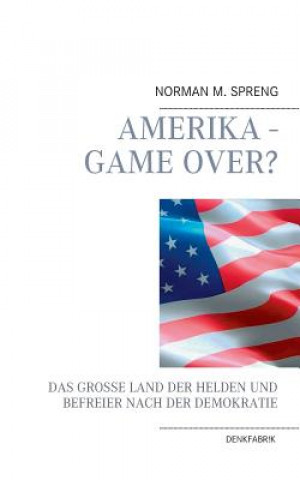 Carte Amerika - Game Over? Norman Spreng
