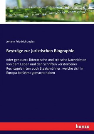 Könyv Beytrage zur juristischen Biographie Johann Friedrich Jugler