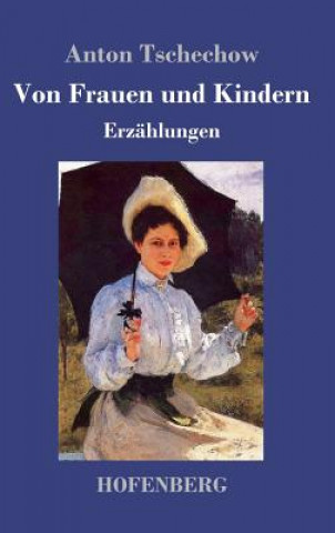 Book Von Frauen und Kindern Anton Tschechow