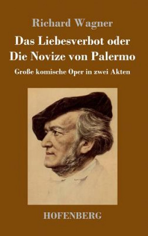 Kniha Das Liebesverbot oder Die Novize von Palermo Richard Wagner