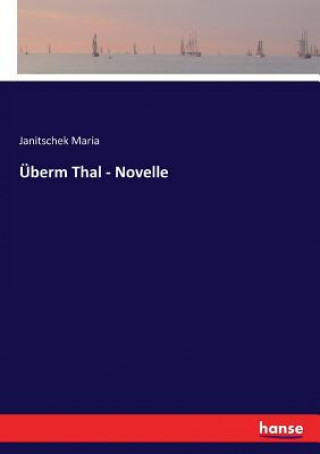 Livre UEberm Thal - Novelle Janitschek Maria