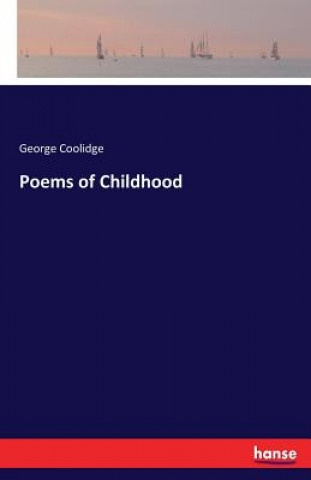 Kniha Poems of Childhood George Coolidge