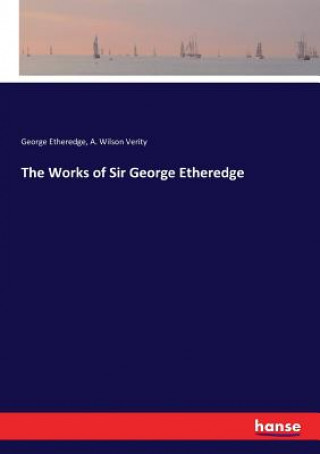 Buch Works of Sir George Etheredge George Etheredge