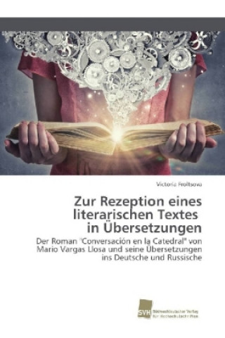 Kniha Zur Rezeption eines literarischen Textes in Übersetzungen Victoria Froltsova