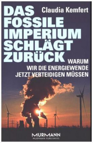 Knjiga Das fossile Imperium schlägt zurück Claudia Kemfert