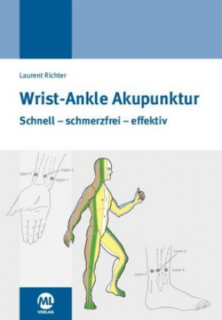 Kniha Wrist-Ankle-Akupunktur Laurent Richter