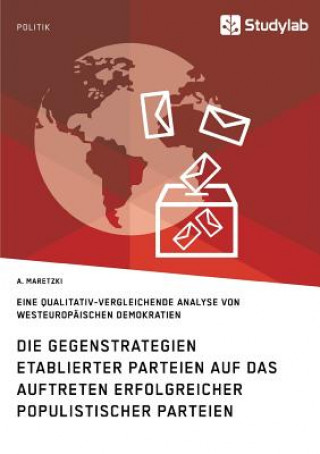 Kniha Gegenstrategien etablierter Parteien auf das Auftreten erfolgreicher populistischer Parteien A Maretzki