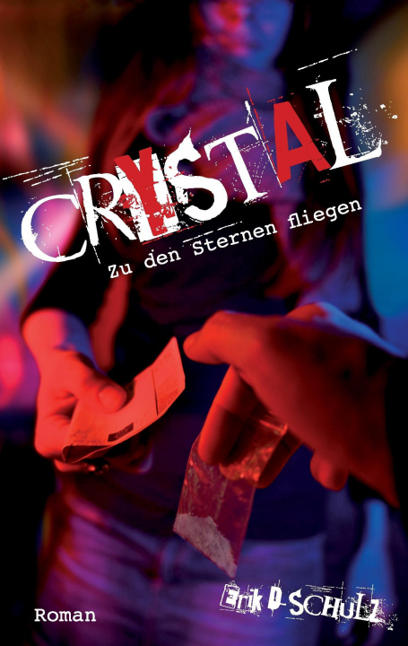 Knjiga Crystal - Zu den Sternen fliegen Erik D. Schulz