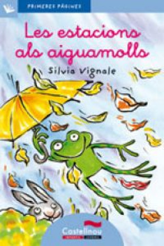 Kniha Les estacions als aiguamolls (letra cursiva) Silvia Vignale