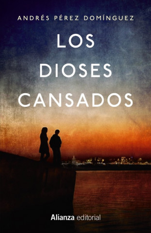 Knjiga Los dioses cansados ANDRES PEREZ DOMINGUEZ