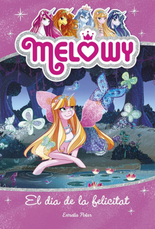 Könyv Melowy. El dia de la felicitat: Melowy 5 DANIELLE STAR