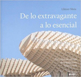 Livre De lo extravagante a lo esencial LLATZER MOIX