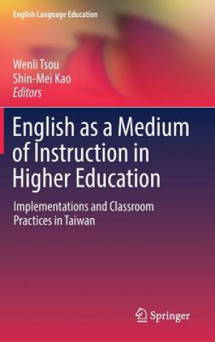 Kniha English as a Medium of Instruction in Higher Education Wenli Tsou