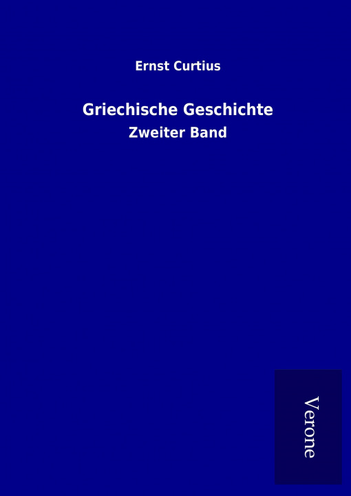 Книга Griechische Geschichte Ernst Curtius