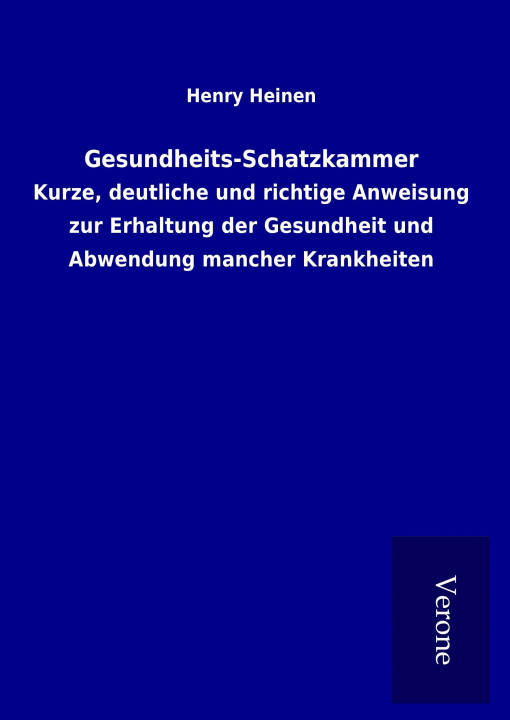 Könyv Gesundheits-Schatzkammer Henry Heinen