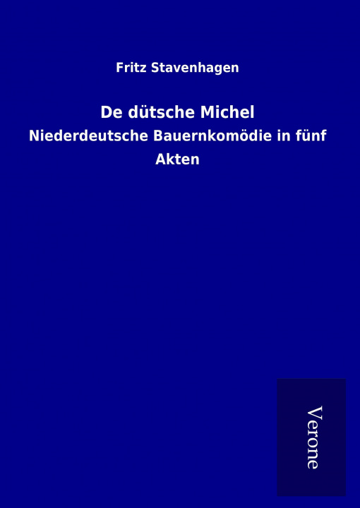 Kniha De dütsche Michel Fritz Stavenhagen