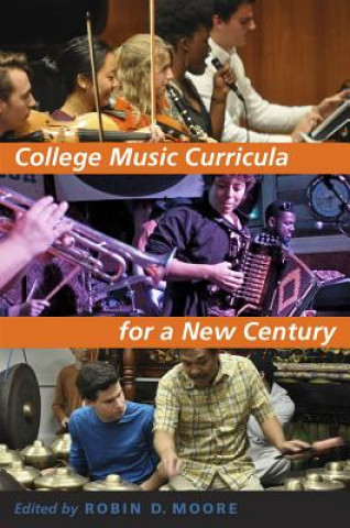 Könyv College Music Curricula for a New Century Robin D. Moore