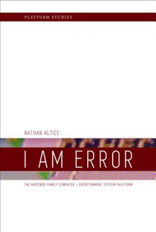 Kniha I Am Error Nathan Altice
