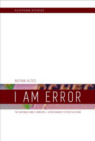 Knjiga I Am Error Nathan Altice