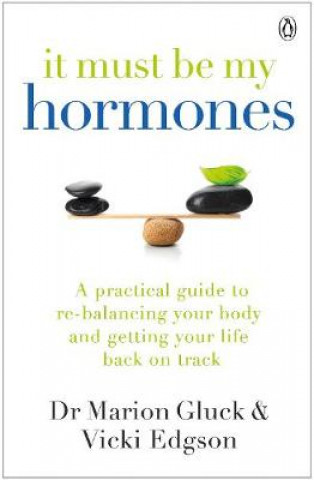 Kniha It Must Be My Hormones MARION GLUCK