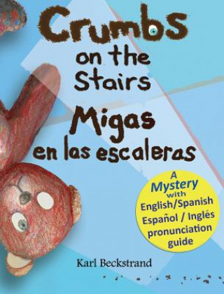 Kniha Crumbs on the Stairs - Migas en las escaleras KARL BECKSTRAND