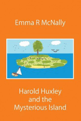 Kniha Harold Huxley and the Mysterious Island Emma McNally