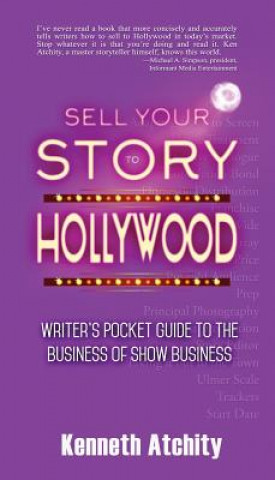 Carte Sell Your Story to Hollywood KENNETH ATCHITY