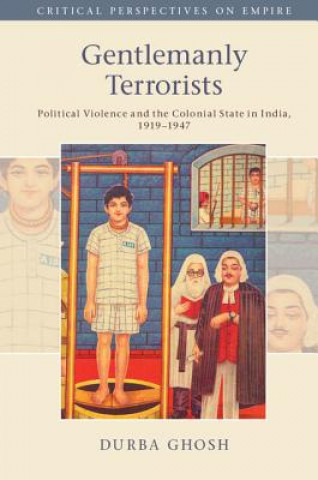 Kniha Gentlemanly Terrorists Durba Ghosh
