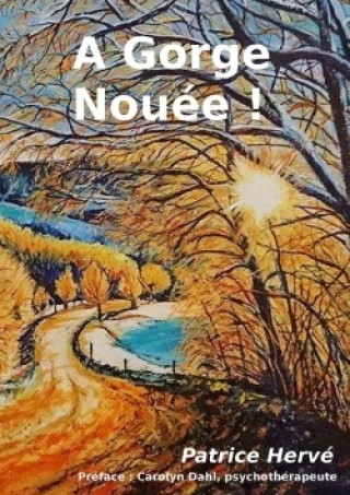Knjiga Gorge Nouee ! Patrice HERVE