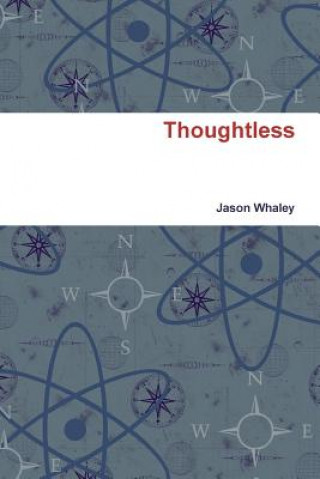 Книга Thoughtless Jason Whaley