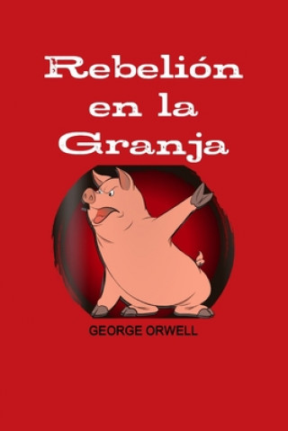 Carte REBELION EN LA GRANJA George Orwell