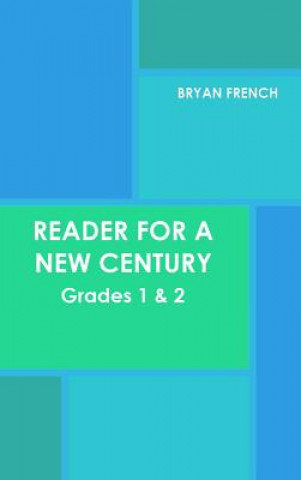 Carte Reader for a New Century: Grades 1 & 2 Bryan French