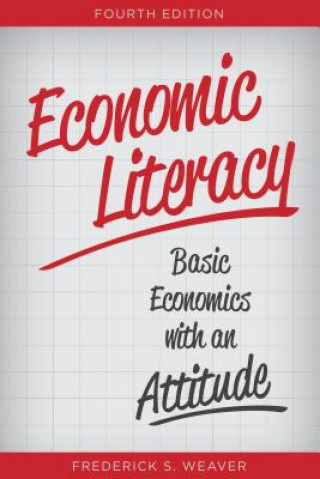 Knjiga Economic Literacy Frederick S. Weaver