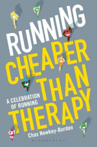 Kniha Running: Cheaper Than Therapy Chas Newkey-Burden