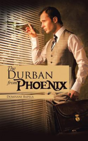 Книга Phoenix from Durban DUMISANI BAPELA