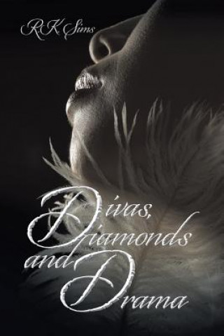 Книга Divas, Diamonds and Drama R.K. SIMS