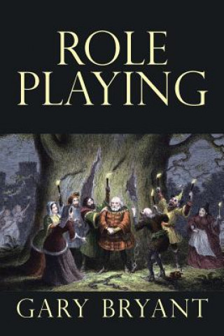 Книга Role Playing GARY BRYANT