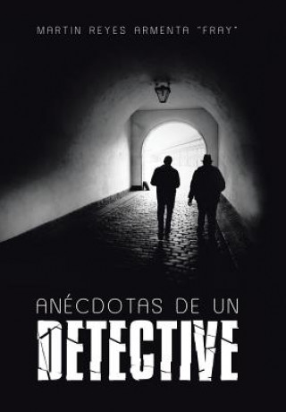 Kniha Anecdotas de un detective REYES ARMENTA  FRAY