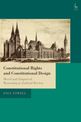 Kniha Constitutional Rights and Constitutional Design YOWELL PAUL
