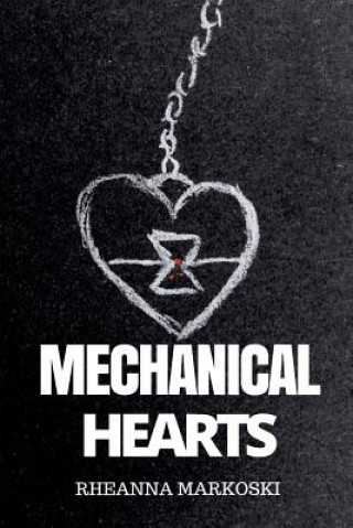 Buch Mechanical Hearts RHEANNA MARKOSKI