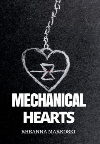Buch Mechanical Hearts RHEANNA MARKOSKI