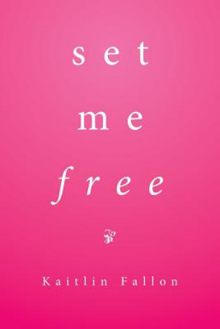 Boek Set Me Free KAITLIN FALLON