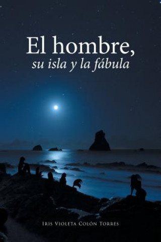 Kniha hombre, su isla y la fabula IRIS V COL N TORRES