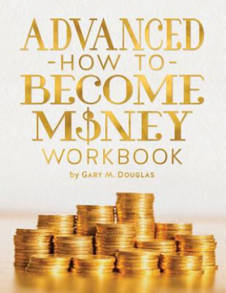 Książka Advanced How To Become Money Workbook GARY M. DOUGLAS