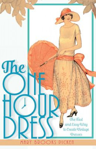 Книга One Hour Dress-17 Easy-to-Sew Vintage Dress Designs From 1924 (Book 1) MARY BROOKS PICKEN