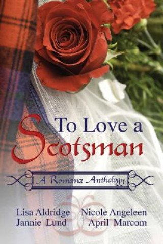 Kniha To Love a Scotsman Nicole Angeleen