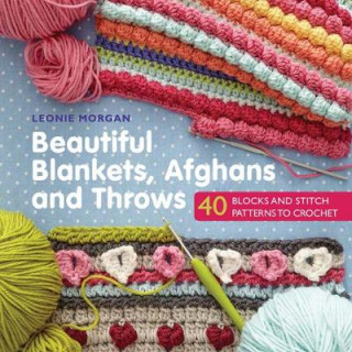Könyv Beautiful Blankets, Afghans and Throws Leonie Morgan
